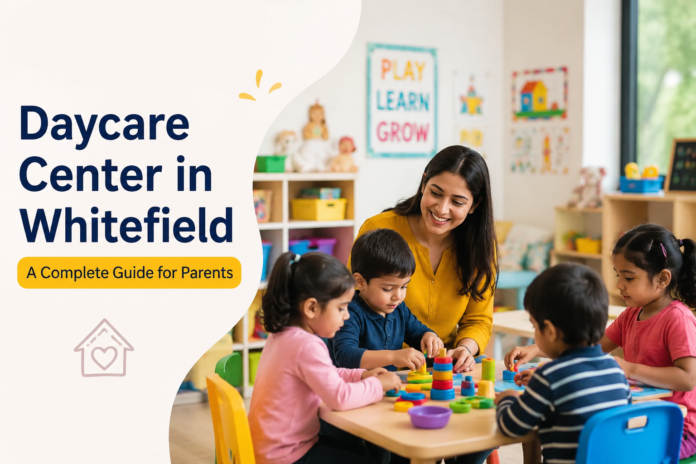 Daycare Center in Whitefield Daycare Center in Whitefield