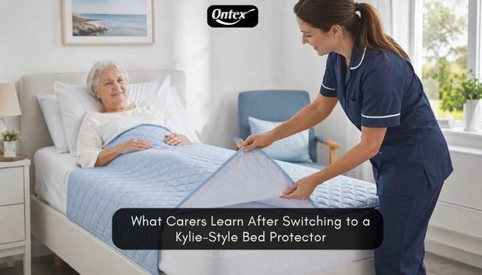 What Carers Learn After Switching to a Kylie-Style Bed Protector