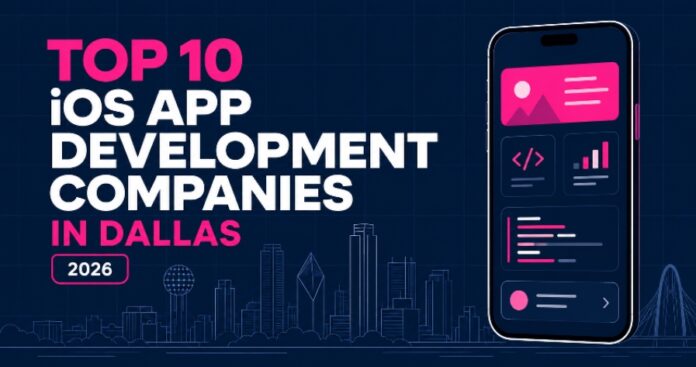 Top 10 iOS App Development Companies in Dallas